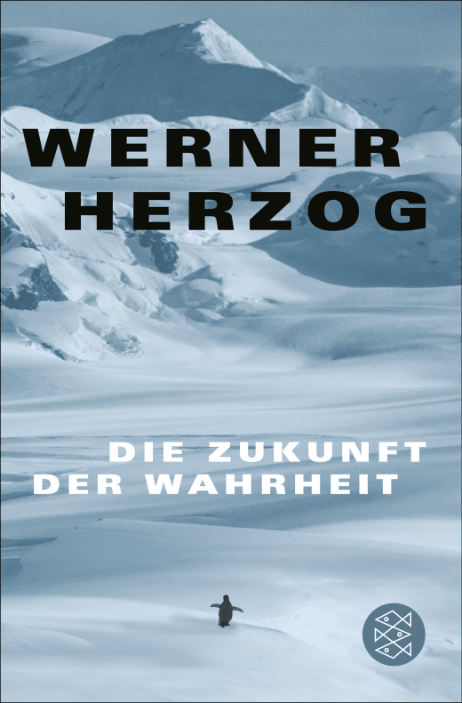 Die Zukunft der Wahrheit: Werner Herzog und die Wahrheit jenseits der Fakten